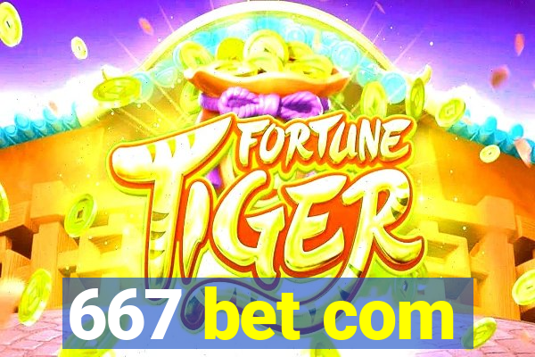 667 bet com